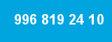 996 819 24 10 996 819 24 10